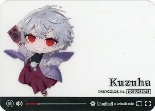 Kuzuha - Character Card - ChroNoiR