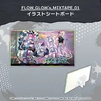FLOW GLOW (FLOW GLOW's MIXTAPE 01 イラストシートボード)