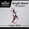 Fulgur Ovid - Acrylic stand - Noctyx (【Noctyx 1st Anniversary