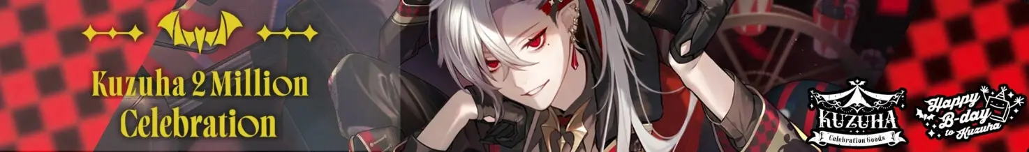 Kuzuha Celebration Goods & Kuzuha 2 Million Celebration POPUP