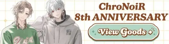 ChroNoiR 8th ANNIVERSARY