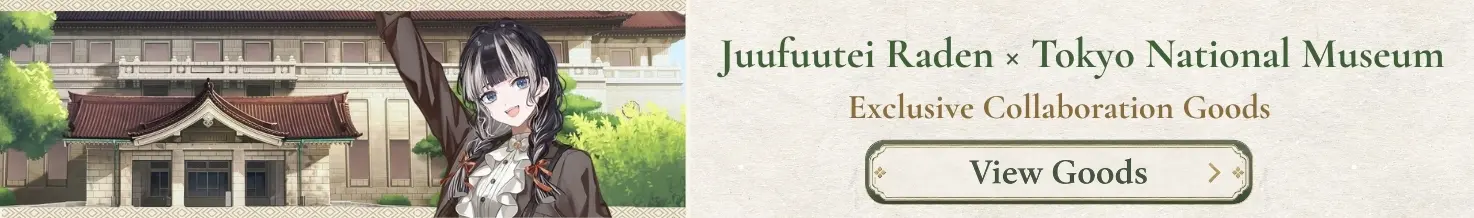 Juufuutei Raden x Tokyo National Museum